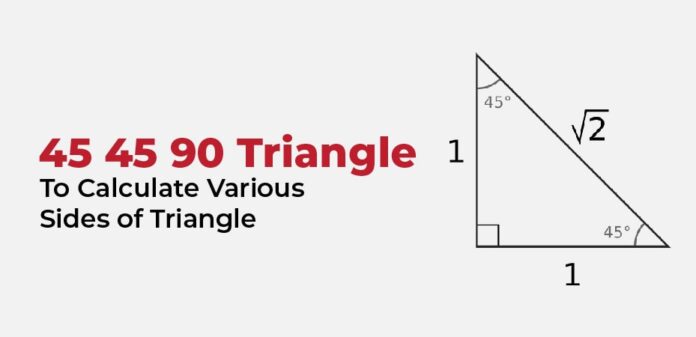 45 45 90 Triangle To Calculate Various Sides Of Triangle 6744