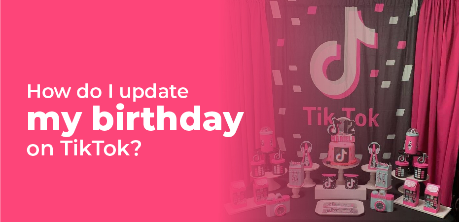 how to change your age on tiktok without deleting your account