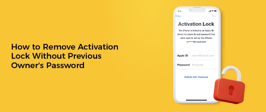 How to Remove Activation Lock Without Previous Owner's Password