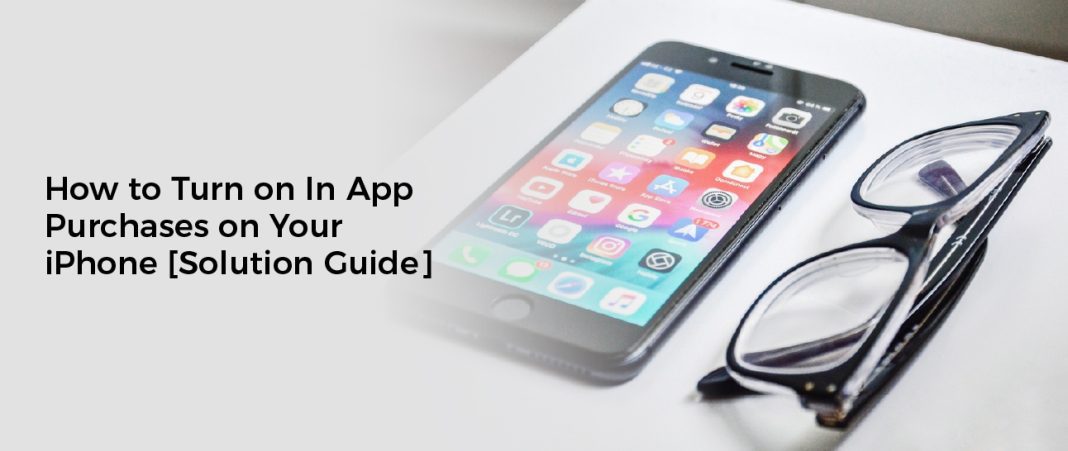 how-to-turn-on-in-app-purchases-on-your-iphone-solution-guide